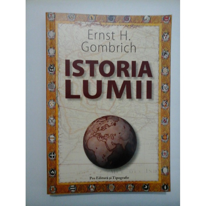 ISTORIA LUMII - Ernst H. Gombrich ISTORIA LUMII - Ernst H. Gombrich